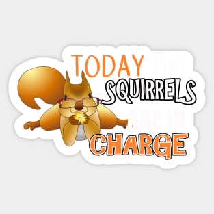 The ADHD Squirrel - Today the Squirrels are in Charge Sticker